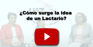 ¿Cómo surge la idea de un Lactario?