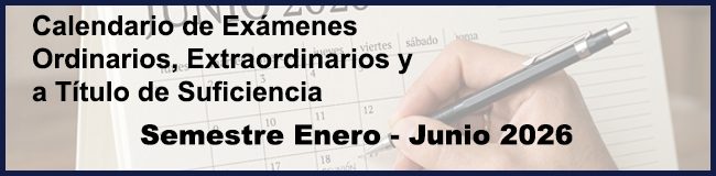 Calendario de exámenes ordinarios, extraordinarios y a título de suficiencia